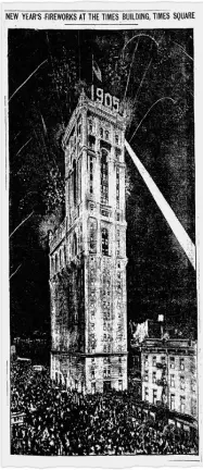 The original One Times Square celebration, which heralded in 1905, featured fireworks. The ball drop was instituted in the 1906-1907 countdown.