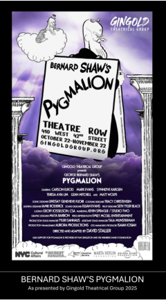 George Bernard Shaw’s “Pygmalion” at Theatre Row stars Carson Elrod, Mark Evans, Synnøve Karlsen, Teresa Avia Lim, Lizan Mitchell, and Matt Wolpe. The production marks the Gingold Theatrical Group’s 20th anniversary.