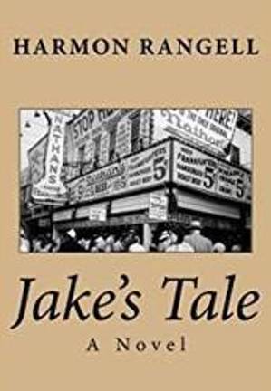 <i>Jake’s Tale,</i> a novel by Harmon Rangell