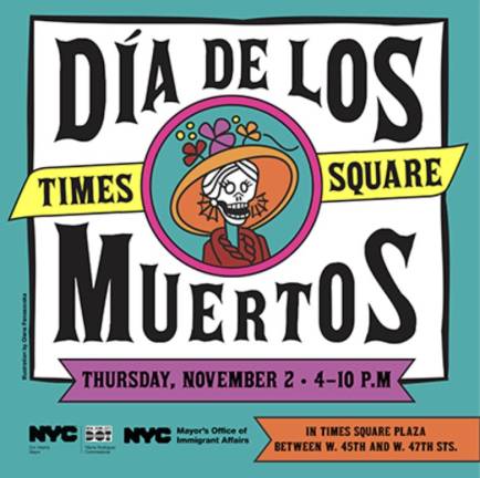 Día de Los Muertos event on Thursday, November 2nd from 4-10pm in Times Square Plaza.